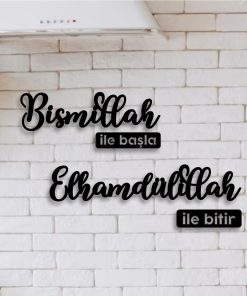 Bismillah ile Başla, Elhamdülillah ile Bitir, İslami Duvar Dekoru, Mutfak Duvar Dekoru
