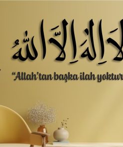 Kelime-i Tevhid Mealli İslami Duvar Yazısı, İslami Duvar Dekorasyon
